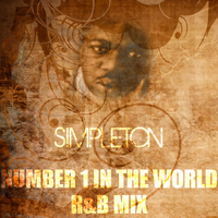 Simpleton - Number 1 In The World (R&B Mix)