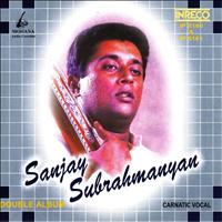 Sanjay Subrahmanyan - Carnatic Vocal - Sanjay Subrahmanyan - Vol-01-02