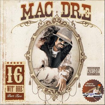 Mac Dre - Mac Dre 16 Wit Dre Part Two