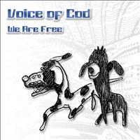 Voice of Cod - We Are Free