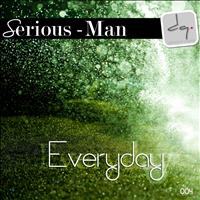 Serious-Man - Everyday