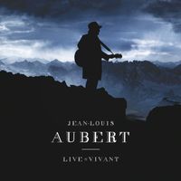 Jean-Louis Aubert - Live = Vivant