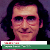 Ivan Graziani - Complete Graziani (The 80'S)