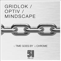 Gridlok - Time Goes By / Chrome - Single