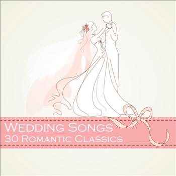 Various Artists - Wedding Songs: 30 Romantic Classics