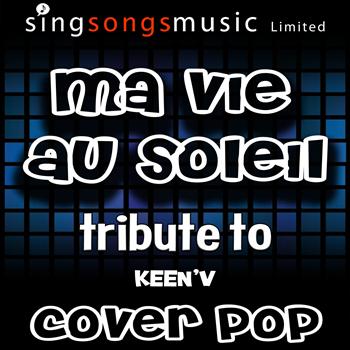 Cover Pop - Ma Vie Au Soleil (Tribute to Keen'v) [Karaoke Audio Version]