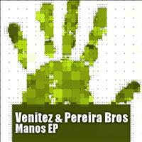 Venitez, Pereira Bros - Manos Ep