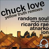 Chuck Love - Yellow Truth Remixes