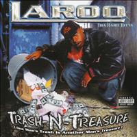 Laroo Tha Hard Hitta - Trash N Treasure