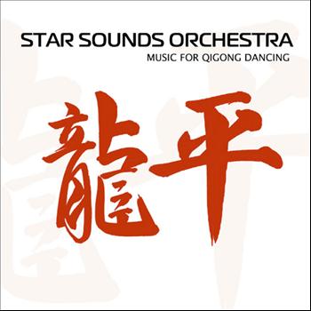 Star Sounds Orchestra - Music For Qigong Dancing