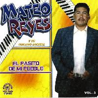 Mateo Reyes - El Pasito De Mi Pueblo
