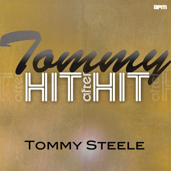 Tommy Steele - Tommy - Hit After Hit