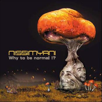 Nissimyani - Why To Be Normal!?