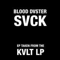 Blood Duster - SVCK - EP