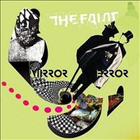 The Faint - Mirror Error
