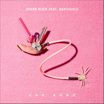 Spank Rock - Car Song (feat. Santigold)