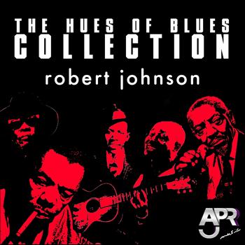 Robert Johnson - The Hues of Blues Collection, Vol. 9