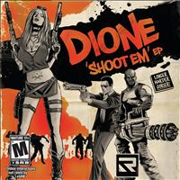 Dione - Shoot Em EP