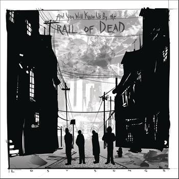 ...And You Will Know Us By The Trail Of Dead - Lost Songs