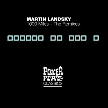 Martin Landsky - 1000 Miles - The Remixes