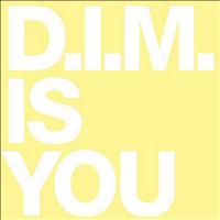 d.i.m. - Is You Remixes