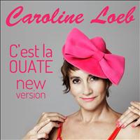 Caroline Loeb - C'est la ouate