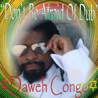 Daweh Congo - Don't Be Afraid of Dub - Single