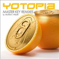 Yotopia - Master Key Remixes