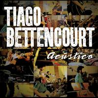 Tiago Bettencourt - Acústico