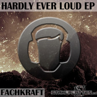 Fachkraft - Hardly Ever Loud