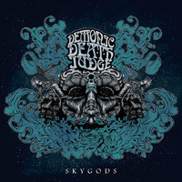 Demonic Death Judge - Skygods (Explicit)