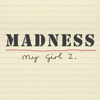 Madness - My Girl 2