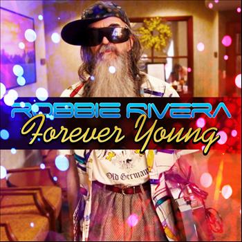 Robbie Rivera - Forever Young
