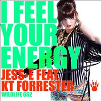Jess-E featuring KT Forrester - I Feel Your Energy