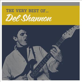 Del Shannon - The Very Best Of