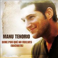 Manu Tenorio - Dime por Qué No Vuelves (Bachata)