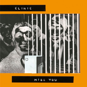 Clinic - Miss You