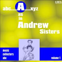 Andrew Sisters - A as in Andrew Sisters (Volume 1)