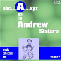 Andrew Sisters - A as in Andrew Sisters (Volume 2)