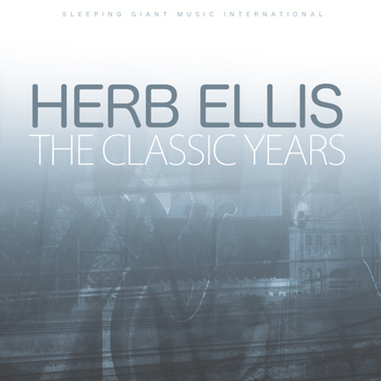 Herb Ellis - The Classic Years