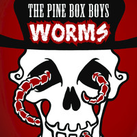 The Pine Box Boys - Worms