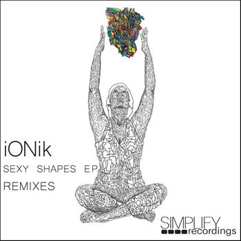 iONiK - Sexy Shapes EP Remixes