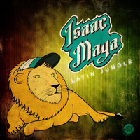 Isaac Maya - Latin Jungle