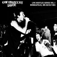 Government Issue - Live Bootleg Series Vol. 1: 08/03/1983 Minneapolis, MN
