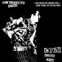 Government Issue - Live Bootleg Series Vol. 1: 07/29/1984 New York, NY @ CBGB