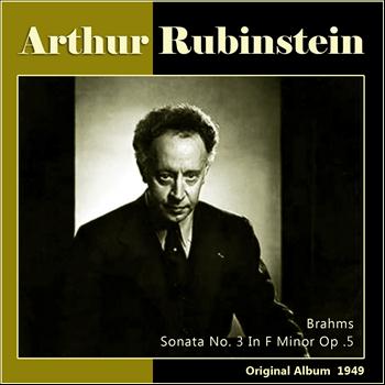 Brahms Sonata No 3 In F Minor Arthur Rubinstein High Quality