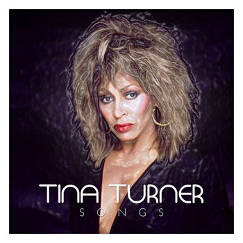 Tina Turner - Tina Turner Songs