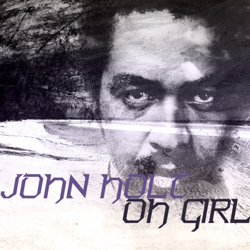 John Holt - Oh Girl