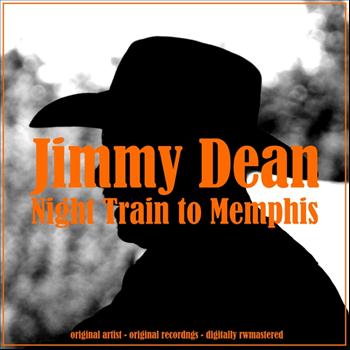 Jimmy Dean - Night Train to Memphis