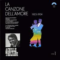Achille Togliani - La canzone dell'amore, vol.1 (1923-1934)